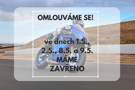Ve dnech 1.5., 2.5., 8.5., 9.5. ZAVŘENO